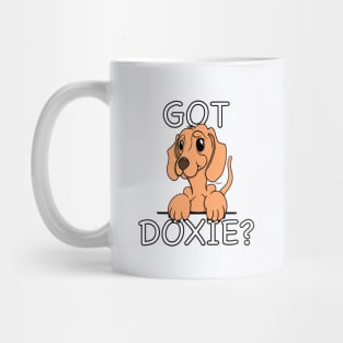 Dachshund Owner GOT DOXIE? Doggone Funny Mug